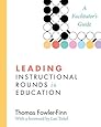 Leading Instructional Rounds in Education: A Facilitators Guide