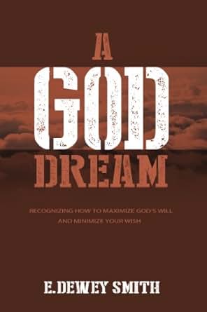 God Dream - Kindle edition by E. Dewey Smith. Religion ...
