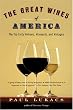 The Great Wines of America: The Top Forty Vintners, Vineyards, and Vintages