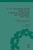 G.K. Chesterton at the Daily News : literature, liberalism and revolution, 1901-1913