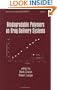 Biodegradable Polymers as Drug Delivery Systems (Drugs and the Pharmaceutical Sciences)