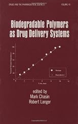 Biodegradable Polymers as Drug Delivery Systems (Drugs and the Pharmaceutical Sciences)
