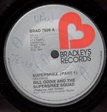 SUPERSPIKE 7 INCH (7" 45) UK BRADLEYS 1976