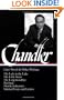 Raymond Chandler: Later Novels and Other Writings: The Lady in the Lake / The Little Sister / The Long Goodbye / Playback /Double Indemnity / Selected Essays and Letters (Library of America)