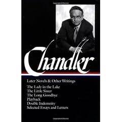 Chandler: Later Novels and Other Writings (Library of America)