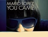 You Came (Mario Lopez Club Mix)