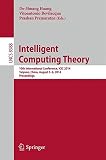 Intelligent computing theory : 10th international conference, ICIC 2014, Taiyuan, China, August 3-6, 2014, proceedings