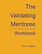 The Validating Mentoree: Workbook