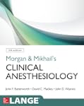 Morgan and Mikhail's Clinical Anesthe...