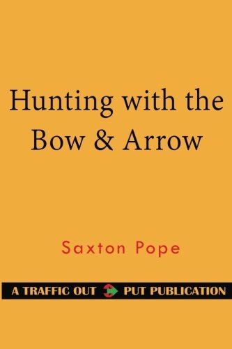 Hunting with the Bow & Arrow