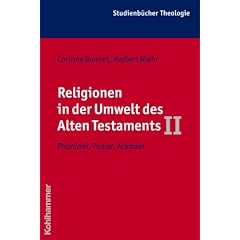 Religionen in der Umwelt des Alten Testaments II  - Ph�nizier, Punier, Aram�er