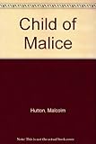 Child of malice