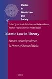 Islamic law in theory : studies on jurisprudence in honor of Bernard Weiss