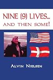 NINE (9) LIVES... and then some!