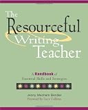 Buy : The Resourceful Writing Teacher: A Handbook of Essential Skills and Strategies