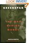 Greenspan: The Man Behind Money