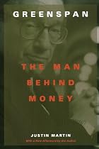 Greenspan: The Man Behind Money