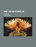 The jig of Forslin, a symphony; a symphony