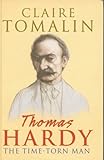 Thomas Hardy : the time-torn man