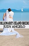 Billionaires Island Bride (The BAD BOY BILLIONAIRES Series)