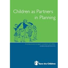Children as Partners in Planning: A Training Resource to Support Consultation with Children