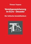 Der kritische Immobilienkurs: Verm�ge...