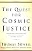 The Quest for Cosmic Justice