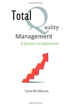 Total Quality Management - A System to Implement Total Quality Management - A System to Implement