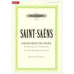 Oratorio de No�l op. 12 / URTEXT: f�r Soli, Chor, Harfe, Orgel und Streicher / Weihnachtsoratorium / Klavierauszug von Roland Erben