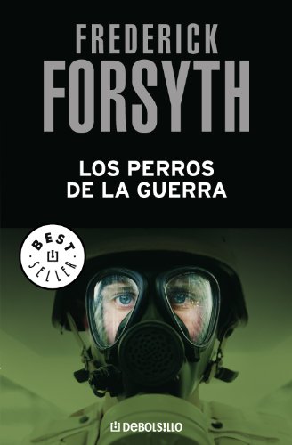 Los perros de la guerra (Spanish Edition)