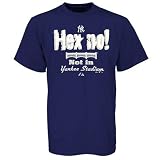 New York Yankees Hex No Not in Yankee Stadium T-shirt