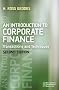 An Introduction to Corporate Finance: Transactions and Techniques