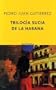 Trilogia Sucia De La Habana