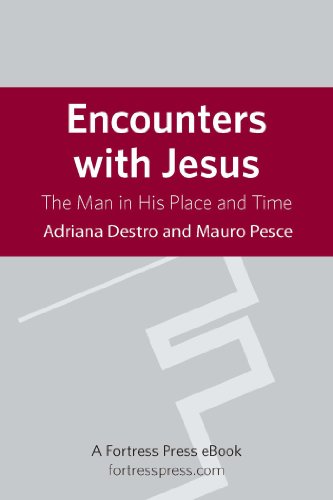 Encounters with Jesus: The Man In His Place And Time