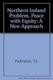 Peace through equity : proposals for a permanent settlement of the Northern Ireland conflict