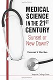 Medical science in the 21st century : sunset or new dawn?