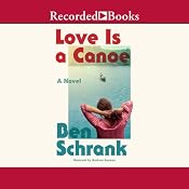 Love Is a Canoe | [Ben Schrank]