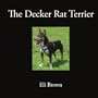 The Decker Rat Terrier