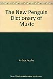 The new Penguin dictionary of music