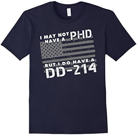 Men's Veteran DD-214-I May Not Have A PhD But I Do Have A DD-214 3XL Navy