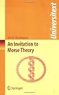 An Invitation to Morse Theory (Universitext)