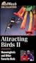 Attracting Birds II: Hummingbirds and Other Favorite Birds