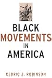 Black Movements in America (Revolutionary Thought/Radical Movements)