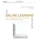 The Online Learning Idea Book, Volume 1: 95 Proven Ways to Enhance Technology-Based and Blended Learning (Paperback)