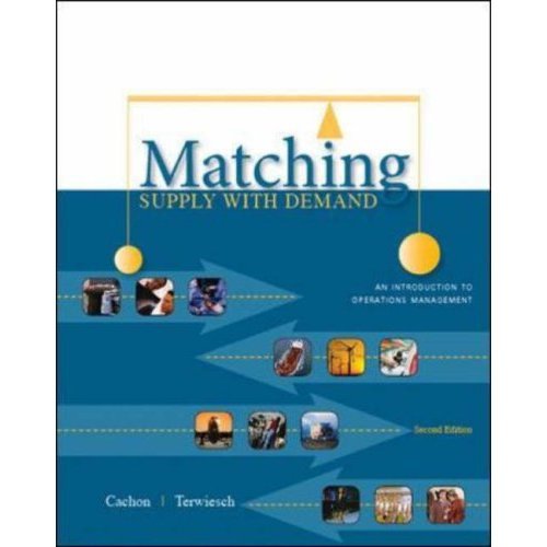 Matching Supply with Demand: An Introduction to Operations Management