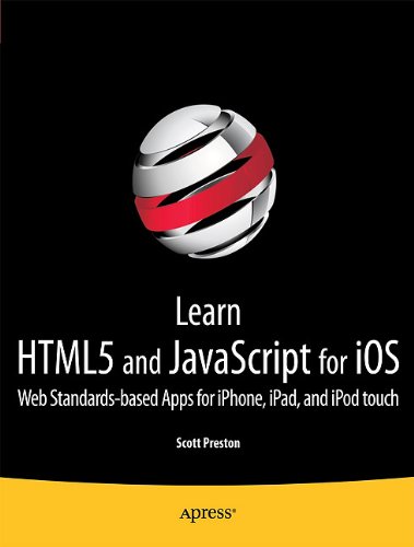 Learn HTML5 and JavaScript for iOS: Web Standards-based Apps for iPhone, iPad, and iPod touch