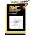 Hall Effect Devices: Magnetic Sensors and Characterization of Semiconductors (The Adam Hilger Series on Sensors) by  R.S. Popovic