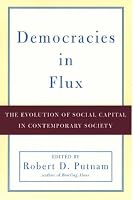 Democracies in Flux: The Evolution of Social Capital in Contemporary Society