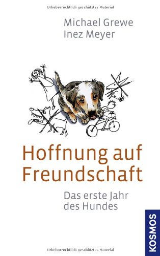 Produkt-Bild: Hoffnung auf Freundschaft: Das erste Jahr des Hundes