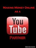 Making Money Online as a YouTube Partner